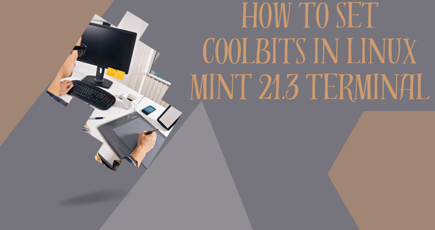 how to set coolbits in linux mint 21.3 terminal
