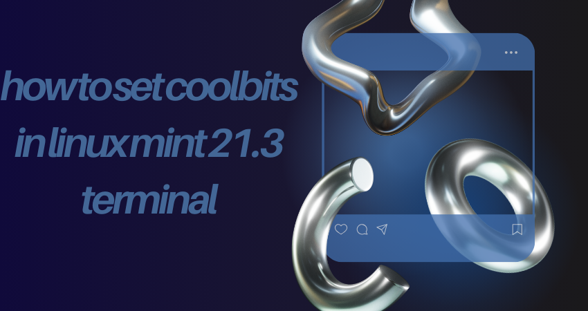 how to set coolbits in linux mint 21.3 terminal
